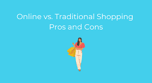 Online Shopping vs. Traditional Shopping